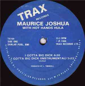 Maurice Joshua With Hot Hands Hula - I Gotta Big Dick