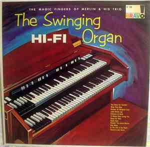 Merlin & His Trio - The Swinging Hi-Fi Organ