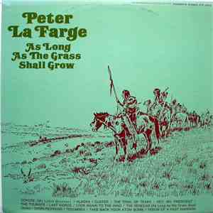Peter La Farge - As Long As The Grass Shall Grow: American Indian Songs Of  ...