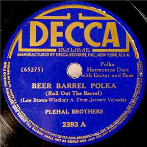 Plehal Brothers - Beer Barrel Polka / Muziky, Muziky