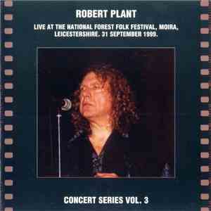 Robert Plant - Live At The National Forest Folk Festival, Moira, Leicesters ...