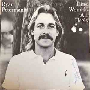 Ryan Petermann - Time Wounds All Heels
