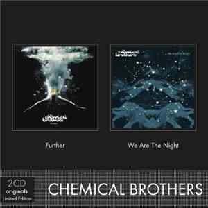 The Chemical Brothers - Further + We Are The Night