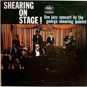 The George Shearing Quintet - Shearing On Stage!