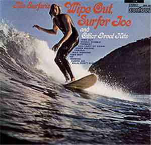 The Surfaris - Wipe Out, Surfer Joe And Other Great Hits