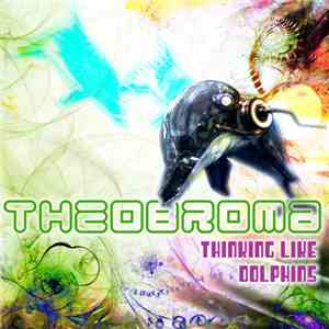 Theobroma - Thinking Like Dolphins