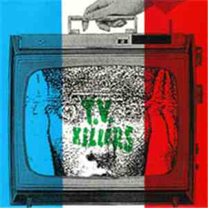 T.V. Killers - You Kill Me