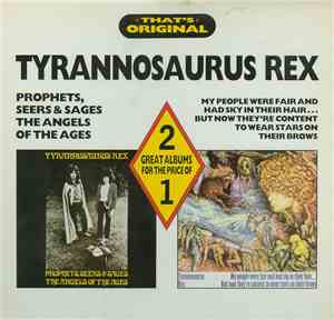 Tyrannosaurus Rex - Prophets, Seers & Sages, The Angels Of The Ages / My Pe ...