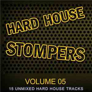 Various - Hard House Stompers Volume 05