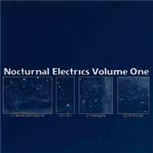 Various - Nocturnal Electrics Volume One