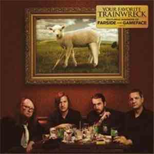 Your Favorite Trainwreck - Your Favorite Trainwreck