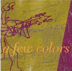 A Few Colors - A Few Colors