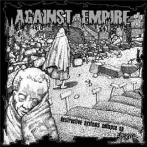 Against Empire - Destructive Systems Collapse