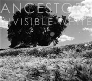 Ancestors  - Invisible White