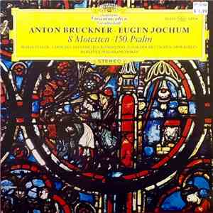 Anton Bruckner · Eugen Jochum, Maria Stader · Chor Des Bayerischen Rundfunk ...