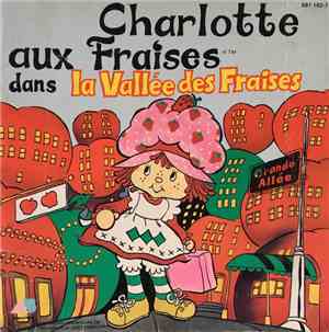 Ariane - Charlotte Aux Fraises Dans La Vallée Des Fraises