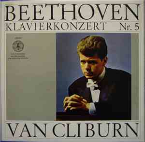 Beethoven, Van Cliburn - Klavierkonzert Nr. 5 Beethoven, Van Cliburn - Klavierkonzert Nr. 5