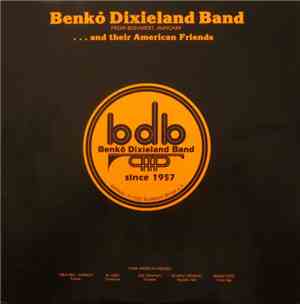 Benkó Dixieland Band - ... And Their American Friends