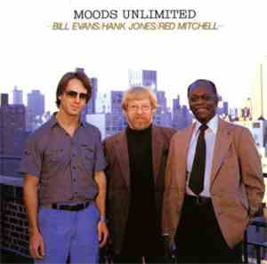 Bill Evans  / Hank Jones / Red Mitchell - Moods Unlimited