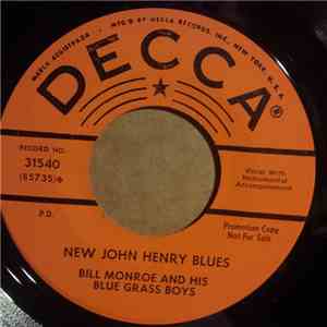 Bill Monroe & His Blue Grass Boys - New John Henry Blues