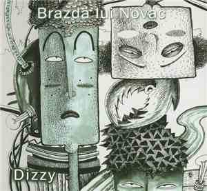 Brazda Lui Novac - Dizzy