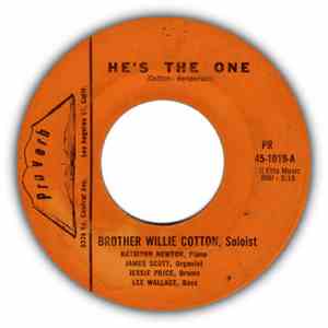 Brother Willie Cotton - He's The One / Old Ship Of Zion