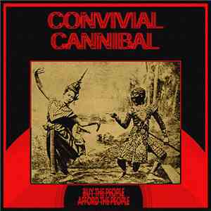 Convivial Cannibal - Buy The People Afford The People