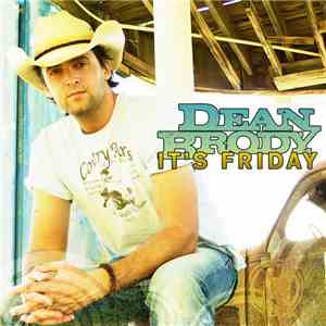 Dean Brody - It's Friday
