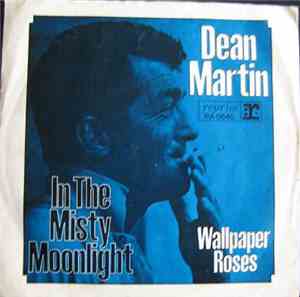 Dean Martin - In The Misty Moonlight / Wallpaper Roses