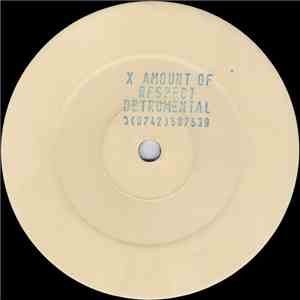Detromental - X Amount Of Respect