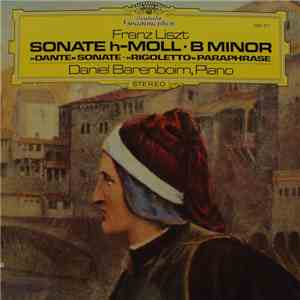 Franz Liszt - Sonate h-Moll•B Minor / »Dante« Sonate / »Rigolette« Paraphra ...