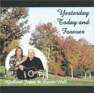 Garland Jones & Karen Hill - Yesterday, Today And Forever