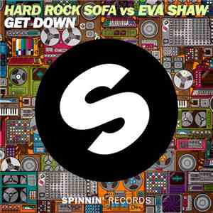 Hard Rock Sofa Vs Eva Shaw - Get Down