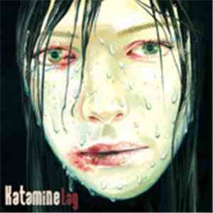 Katamine - Lag