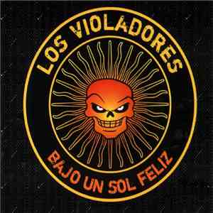 Los Violadores - Bajo Un Sol Feliz