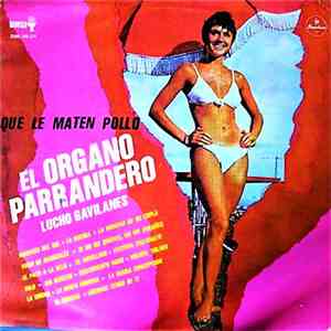 Lucho Gavilanes - Que Le Maten Pollo - El Organo Parrandero