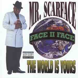 Mr. Scarface - The World Is Yours