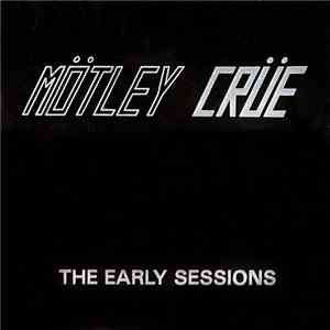 Mötley Crüe - The Early Sessions