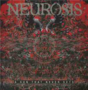 Neurosis - A Sun That Never Sets