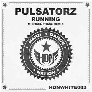 Pulsatorz - Running (Michael Phase Remix)