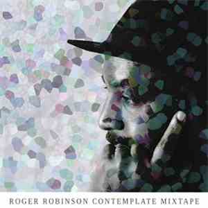 Roger Robinson - Contemplate Mixtape