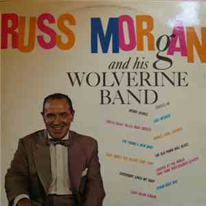 Russ Morgan And His Wolverine Band - Russ Morgan And His Wolverine Band