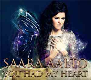 Saara Aalto - You Had My Heart