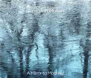 Samuel Blaser & Consort In Motion - A Mirror To Machaut