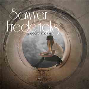 Sawyer Fredericks - A Good Storm