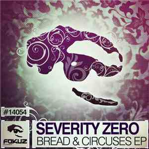 Severity Zero - Bread & Circuses EP