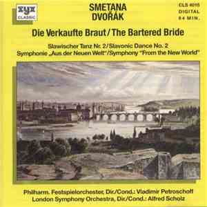 Smetana, Dvořák - Die Verkaufte Braut = The Bartered Bride Smetana, Dvořák - Die Verkaufte Braut = The Bartered Bride