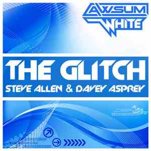 Steve Allen  & Davey Asprey - The Glitch