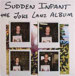 Sudden Infant - The Joke Lanz Album