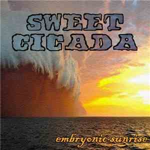 Sweet Cicada - Embryonic Sunrise